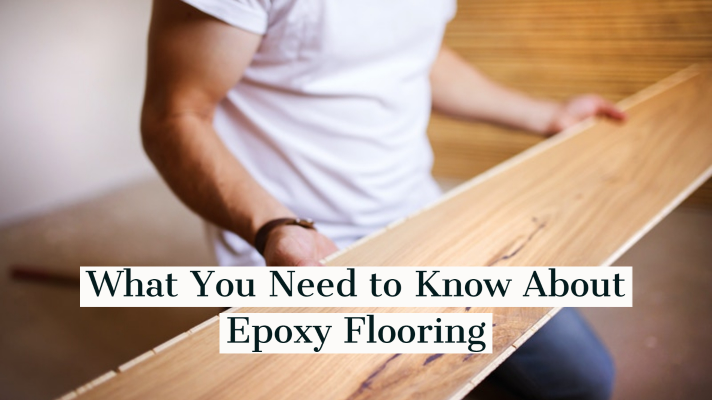 What You Need to Know About Epoxy Flooring