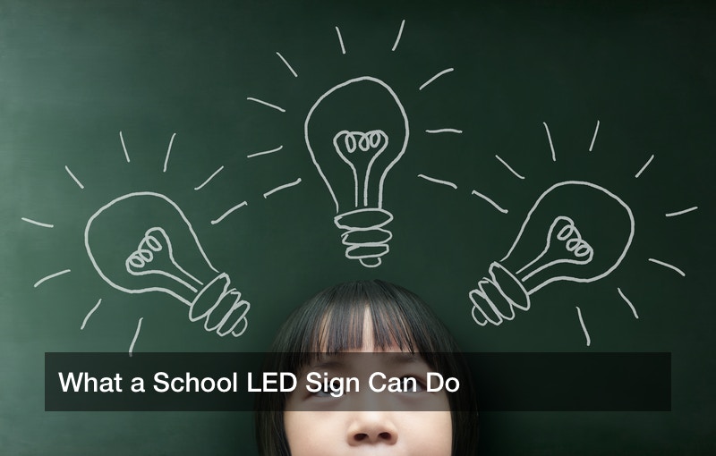 What a School LED Sign Can Do
