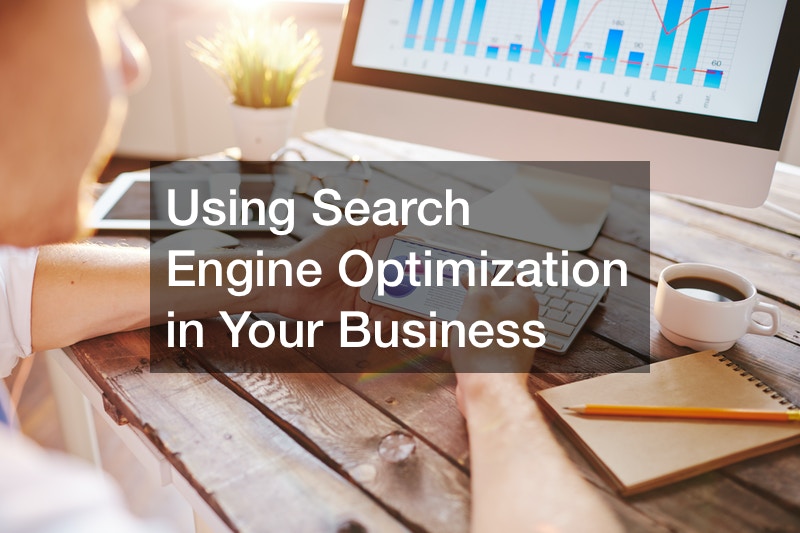 Using Search Engine Optimization in Your Business