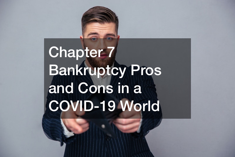 Chapter 7 Bankruptcy Pros and Cons in a COVID-19 World