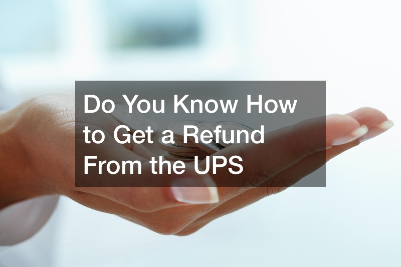Do You Know How to Get a Refund From the UPS