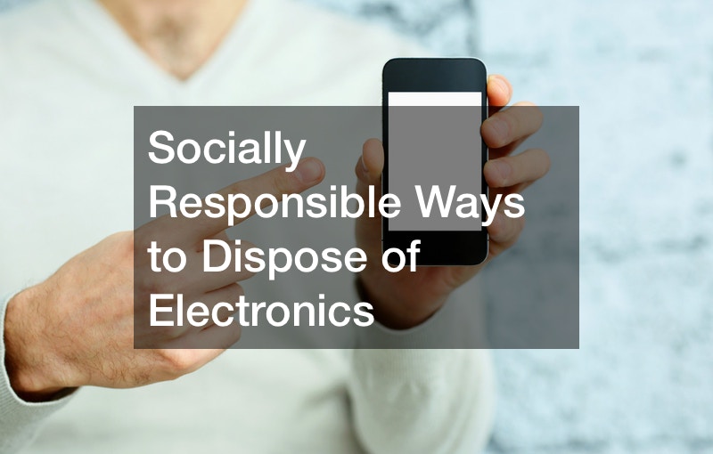 Socially Responsible Ways to Dispose of Electronics