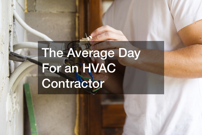 The Average Day For an HVAC Contractor