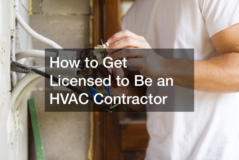 How to Get Licensed to Be an HVAC Contractor