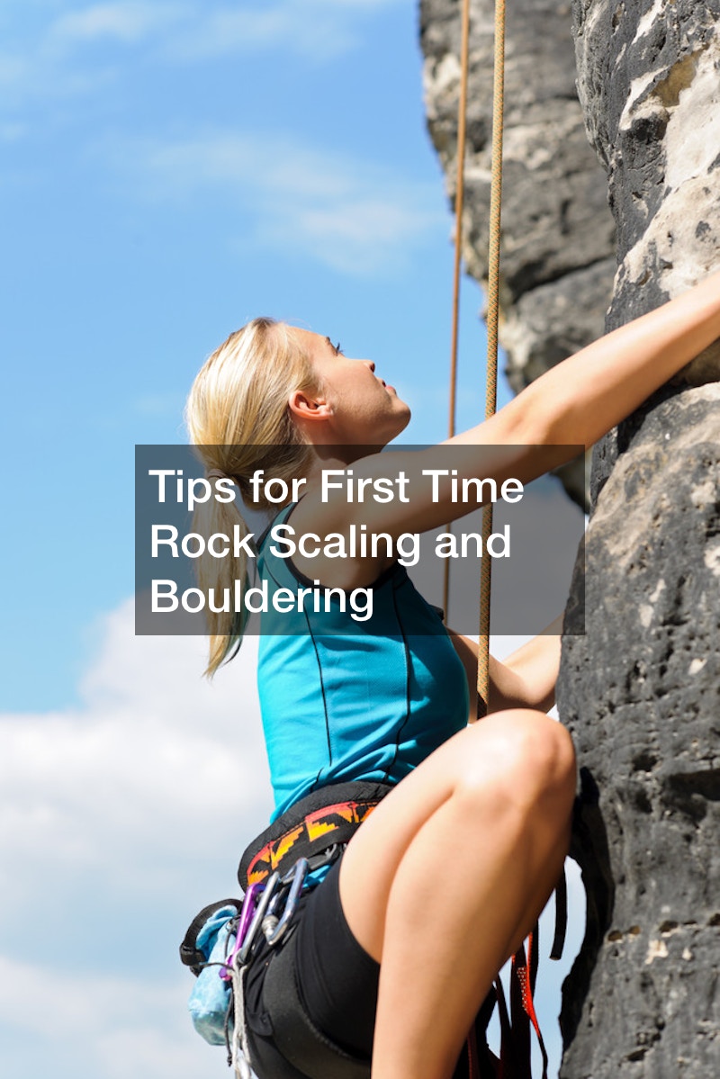 Tips for First Time Rock Scaling and Bouldering