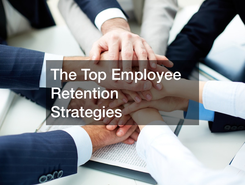 The Top Employee Retention Strategies