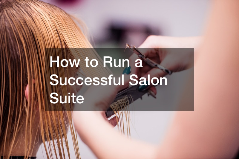 How to Run a Successful Salon Suite