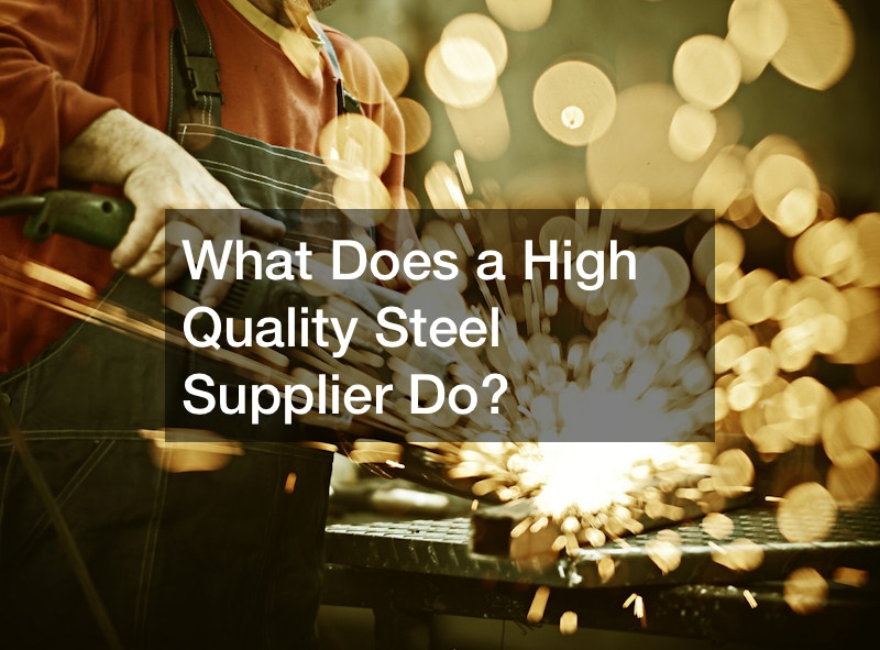 What Does a High Quality Steel Supplier Do?