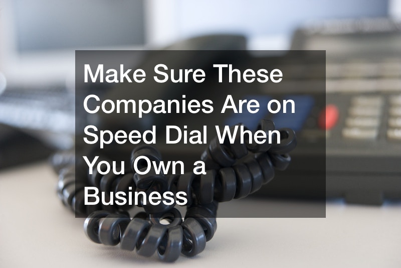 Make Sure These Companies Are on Speed Dial When You Own a Business