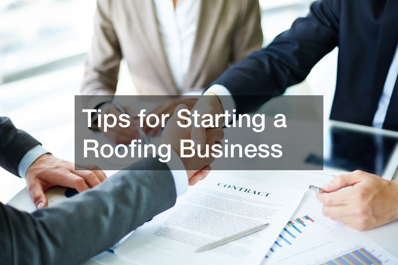 Tips for Starting a Roofing Business