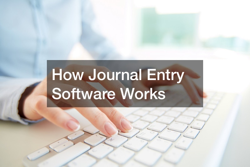 How Journal Entry Software Works