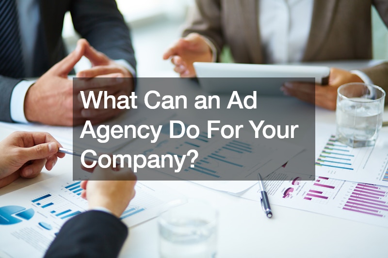 What Can an Ad Agency Do For Your Company?