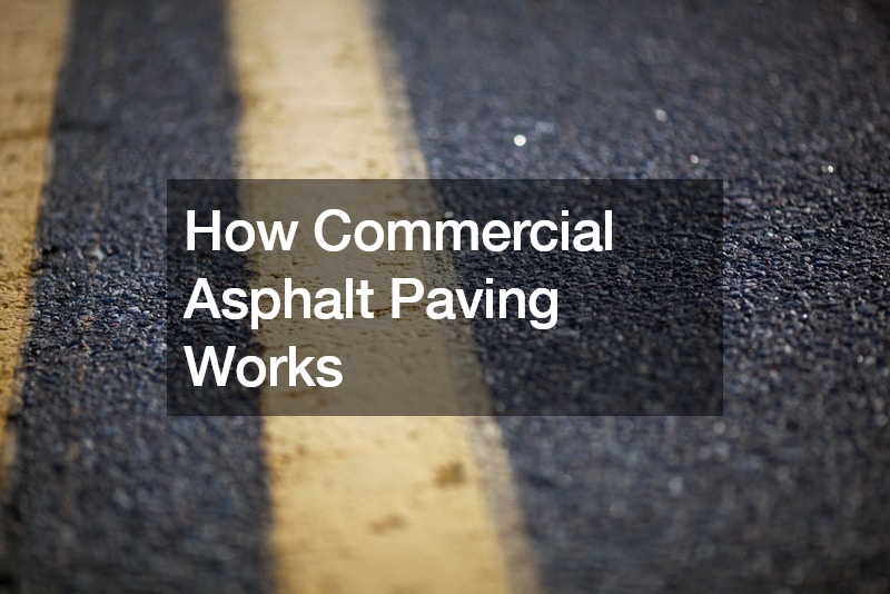 How Commercial Asphalt Paving Works
