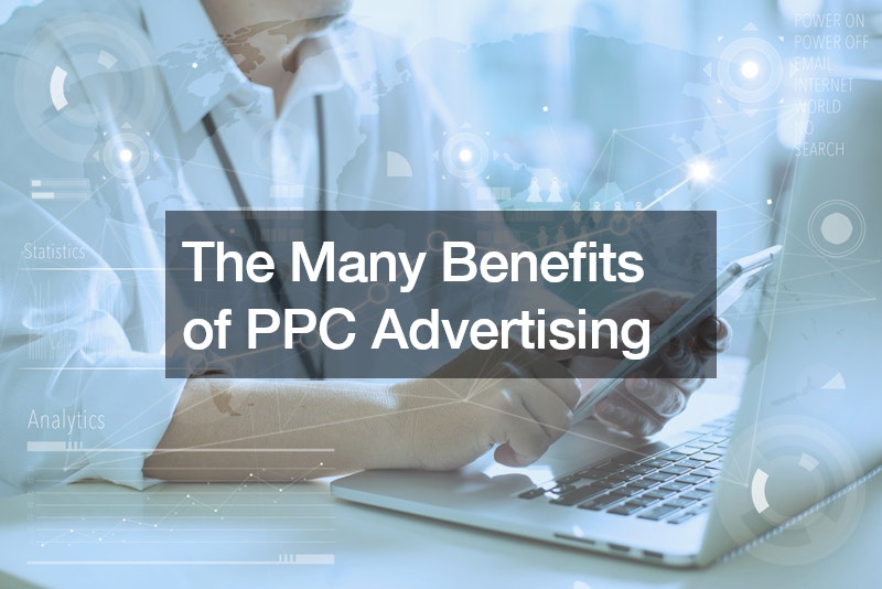 The Many Benefits of PPC Advertising