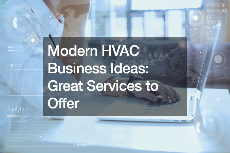 Modern HVAC Business Ideas  Great Services to Offer