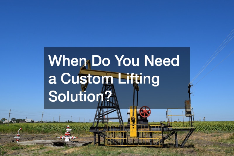 When Do You Need a Custom Lifting Solution?