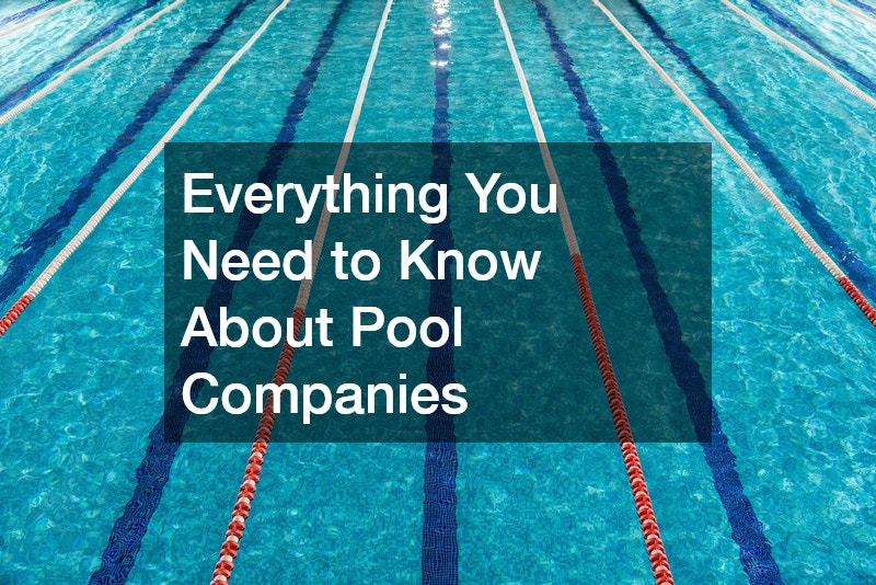 Everything You Need to Know About Pool Companies